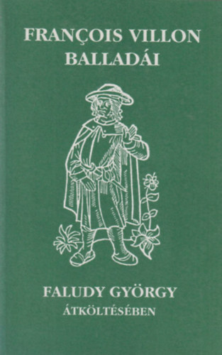 Faludy György: Francois Villon balladái Faludy György átköltésében antikvár