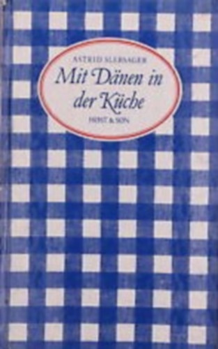 Astrid Slebsager: Mit Danen in der Küche antikvár