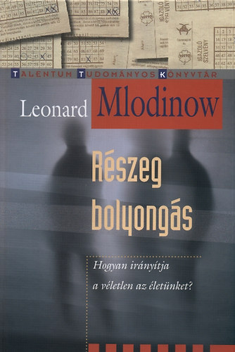 Leonard Mlodinow: Részeg bolyongás könyv