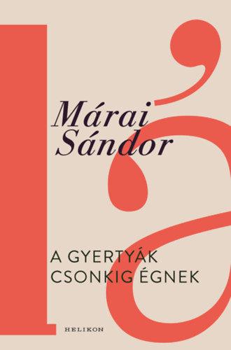 Márai Sándor: A gyertyák csonkig égnek könyv