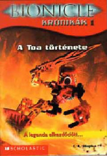 Hapka, C. A.-Farshtey, G.: Bionicle krónikák 1-3. könyv