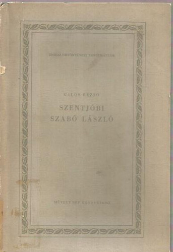 Gálos Rezső: Szentjóbi Szabó László antikvár