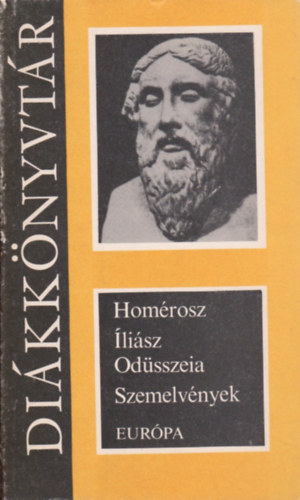 Homérosz: Íliász, Odüsszeia Szemelvények (Diákkönyvtár) antikvár