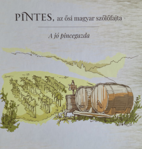 Ambrus Lajos: Pintes, az ősi magyar szőlőfajta könyv
