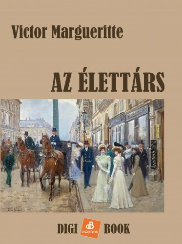 Victor Margueritte: Az élettárs e-Könyv