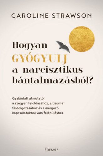 Hogyan gyógyulj a narcisztikus bántalmazásból? akciós termékkép 1