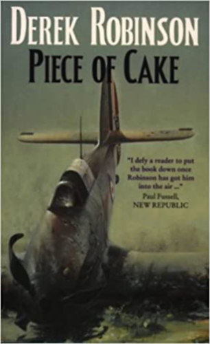 Derek Robinson: Piece of Cake antikvár