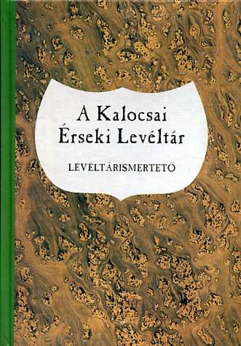 Lakatos-Szabó-Lakatos: A kalocsai érseki levéltár antikvár