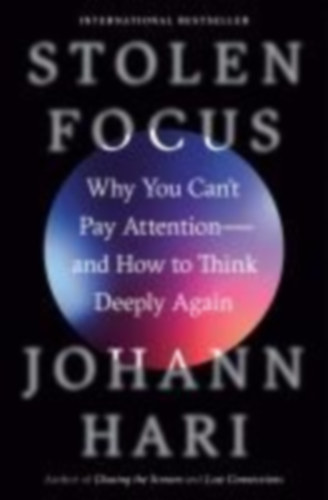 Hari, Johann: Stolen Focus idegen