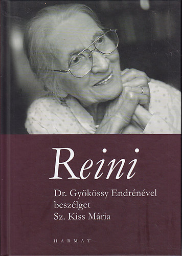 Reini. Dr. Gyökössy Endrénével beszélget Sz. Kiss Mária antikvár