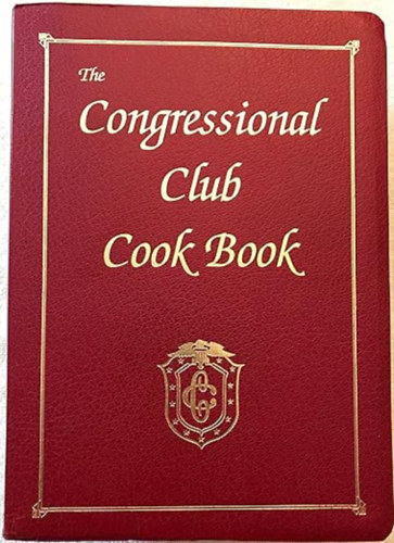 The Congressional Club Cook Book - A Collection of National and International Recipes antikvár