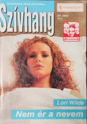 Lori Wilde: Szívhang 251. kötet - Nem ér a nevem antikvár