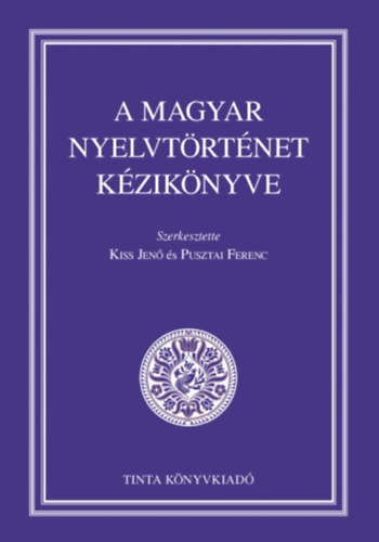 A magyar nyelvtörténet kézikönyve könyv
