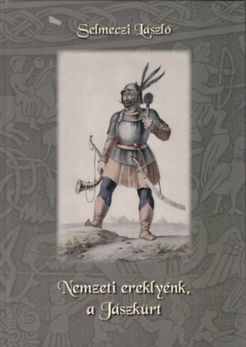 Selmeczi László: Nemzeti ereklyénk, a Jászkürt antikvár