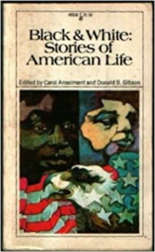 Donald B. Gibson, Carol Anselment: Black & White : Stories of American Life Mass Market Paperback antikvár