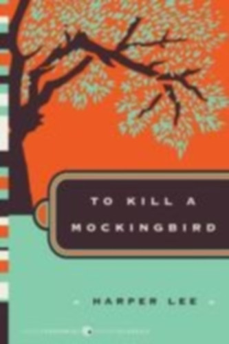 Lee, Harper: To Kill a Mockingbird idegen