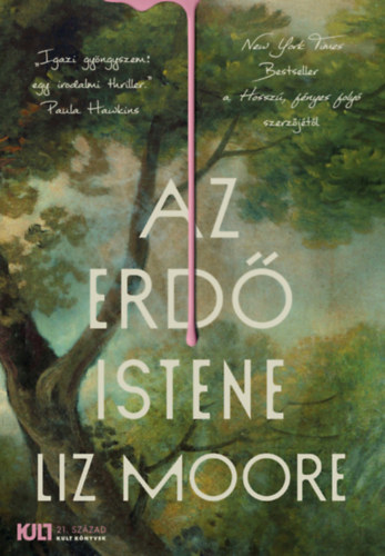 Moore, Liz: Az erdő istene könyv