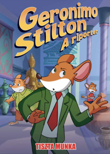 Dario Sicchio, Geronimo Stilton: A riporter 15. - Tiszta munka könyv