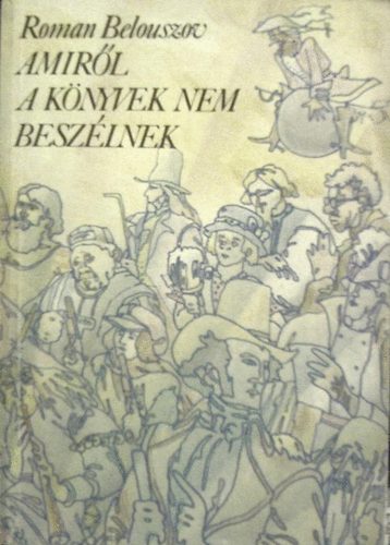 Roman Belouszov: Amiről a könyvek nem beszélnek antikvár