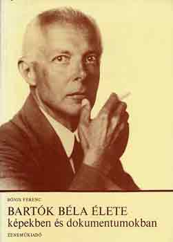 Bónis Ferenc: Bartók Béla élete képekben és dokumentumokban antikvár