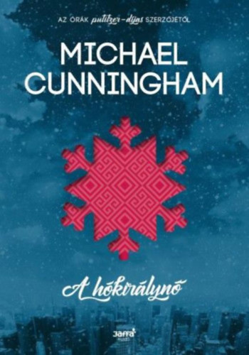 Michael Cunningham: A hókirálynő + Mire leszáll az éj antikvár