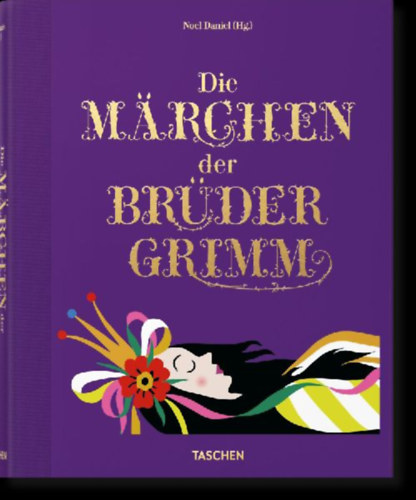 Grimm, Wilhelm - Grimm, Jakob: Die Märchen der Gebrüder Grimm idegen