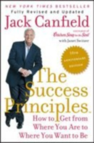 Canfield, Jack - Switzer, Janet: The Success Principles(TM) - 10th Anniversary Edition idegen