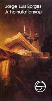 Jorge Luis Borges: A halhatatlanság (mérleg) könyv