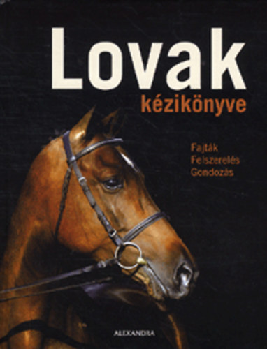 Saskia Brixner: Lovak kézikönyve - Fajták - felszerelés - gondozás antikvár