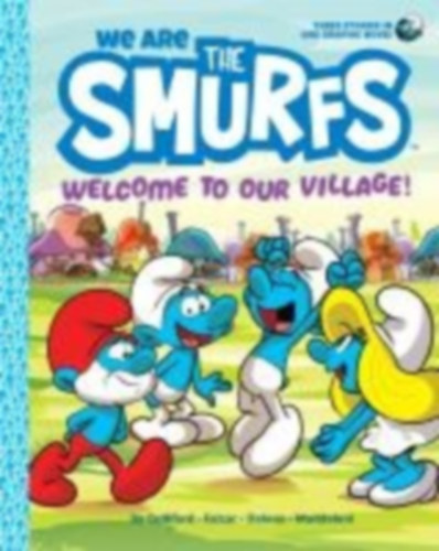 Peyo: We Are the Smurfs 01: Welcome to Our Village! idegen