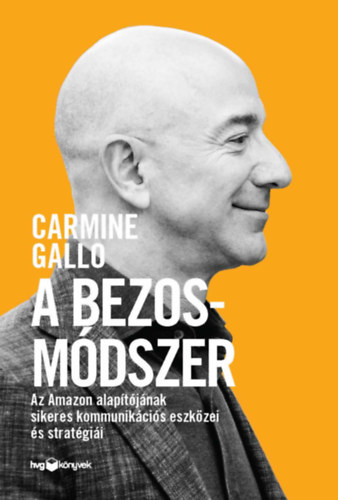 Carmine Gallo: A Bezos-módszer | könyv | bookline