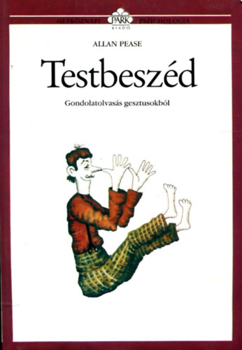 Allan Pease: Testbeszéd - Gondolatolvasás gesztusokból antikvár