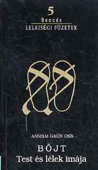 Anselm Grün: Böjt: Test és lélek imája (bencés lelkiség füzetek 5) antikvár