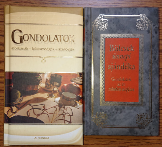 2 szép kivitelű ajándékkönyv: Bölcsek ünnepi ajéndéka (gondolatok az év minden napjára), Gondolatok (aforizmák-bölcsességek-szállóigék) antikvár