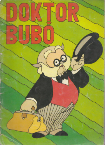 Szerző Romhányi József Rigó Béla Grafikus Nepp József Hernádi Tibor Lektor Köte Sándorné Vészits Ferencné: Doktor Bubó (Kacsa lap - Krokodilkönnyek - Bajok a tele vízilóval)- képeskönyv antikvár