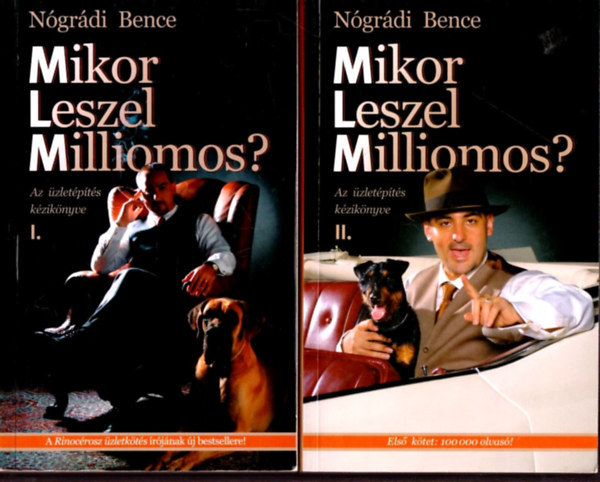 Nógrádi Bence: Mikor leszel milliomos? I-II. - Az üzletépítés kézikönyve kezdőknek és újrakezdőknek antikvár
