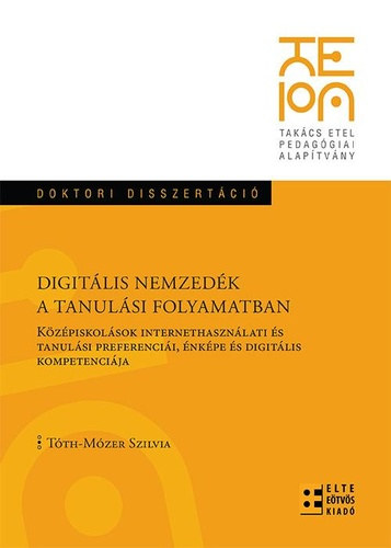 Tóth-Mózer Szilvia: Digitális nemzedék a tanulási folyamatban antikvár