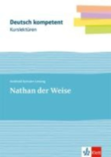 Lessing, Gotthold Ephraim - Borcherding, Wilhelm: deutsch.kompetent. Kurslektüre Gotthold Ephraim Lessing: Nathan der Weise. Lektüre Klassen 11-13 idegen