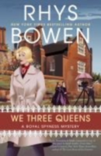 Bowen, Rhys: We Three Queens idegen