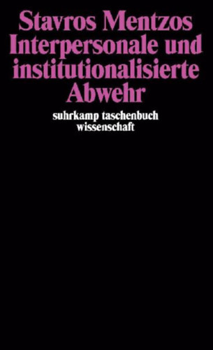 Mentzos, Stavros: Interpersonale und institutionalisierte Abwehr idegen