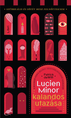 Patrick deWitt: Lucien Minor kalandos utazása könyv