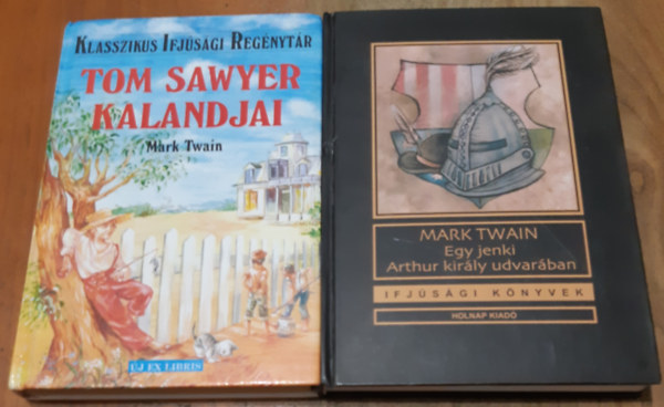 Mark Twain: Egy jenki Arthur király udvarában + Tom Sawyer kalandjai antikvár