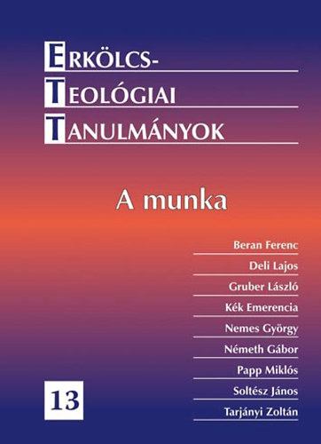 Erkölcsteológiai Tanulmányok 13. - A munka akciós termékkép 1