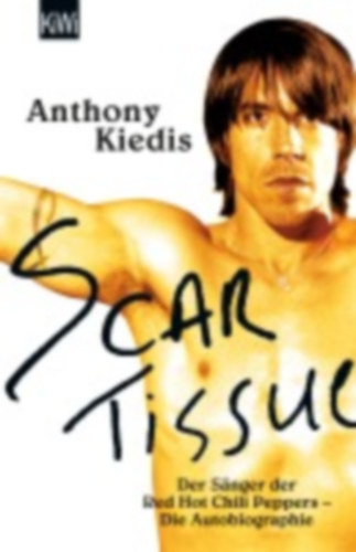 Kiedis, Anthony: Scar Tissue (Give it Away) idegen