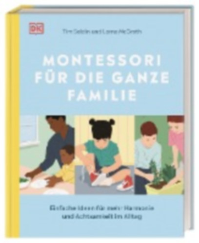 Seldin, Tim - McGrath, Lorna: Montessori für die ganze Familie idegen