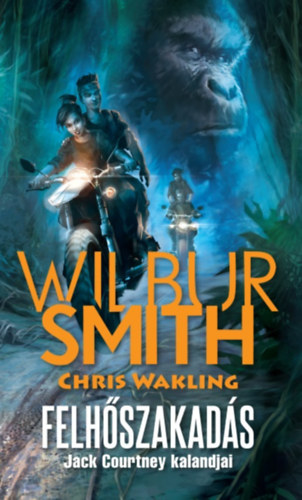Wilbur Smith, Chris Wakling: Felhőszakadás könyv