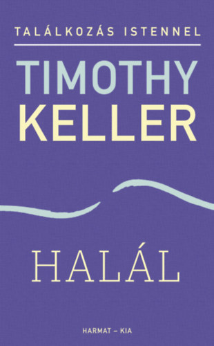 Timothy Keller: Halál könyv