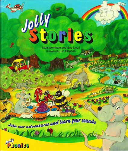 Sue Lloyd and Sara Wernham, Lib Stephen (illus.): Jolly Stories (Jolly Phonics) antikvár