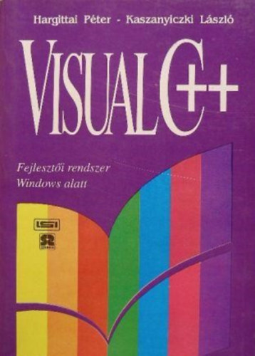 Hargittai Péter, Kaszanyiczky László: Visual C++ , bevezetés a visual c++ használatába antikvár