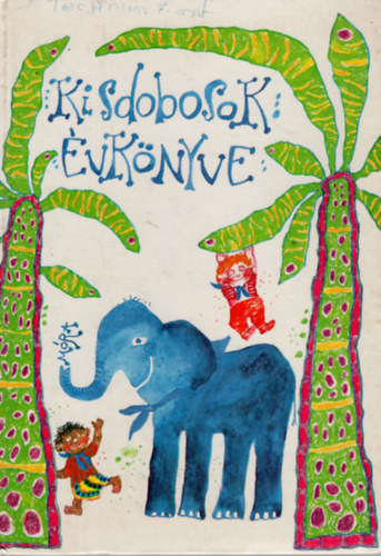 Bodó Klára (szerk.): Kisdobosok évkönyve 1984 antikvár